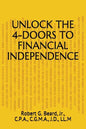 Unlock the 4-Doors to Financial Independence - Paperback