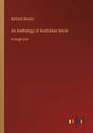 An Anthology of Australian Verse: in large print - Paperback
