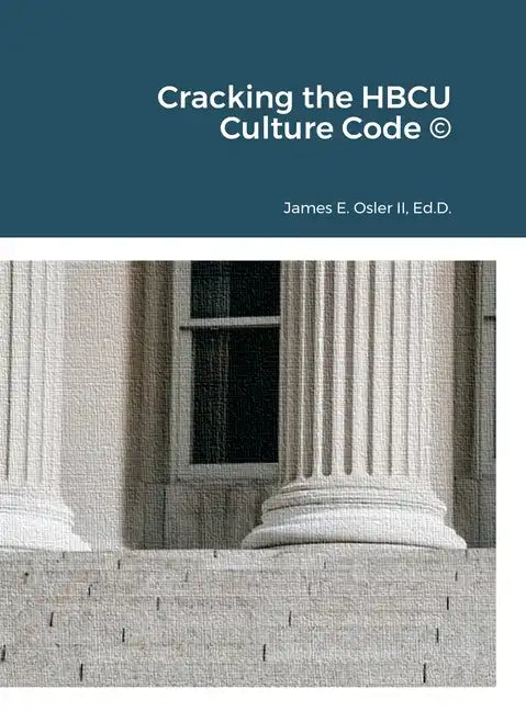 Cracking the HBCU Culture Code (c) - Hardcover