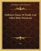 Holbein's Dance of Death and Other Bible Woodcuts - Paperback