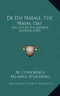 de Die Natale, the Natal Day: And Life of the Emperor Hadrian (1900) - Hardcover