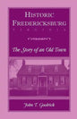 Historic Fredericksburg - The Story of an Old Town - Paperback