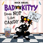 Bad Kitty Does Not Like Candy - Hardcover