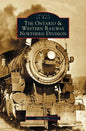Ontario and Western Railway Northern Division - Hardcover
