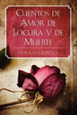 Cuentos de Amor de Locura y de Muerte - Paperback