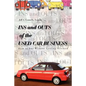 Ins and Outs of the Used Car Business: How to Buy Without Getting Screwed - Paperback