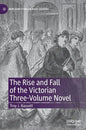 The Rise and Fall of the Victorian Three-Volume Novel - Hardcover