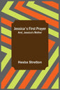 Jessica's First Prayer; and, Jessica's Mother - Paperback