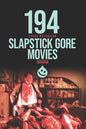 194 Slapstick Gore Movies - Paperback