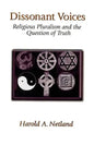 Dissonant Voices: Religious Pluralism & the Question of Truth - Paperback