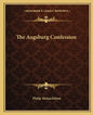The Augsburg Confession - Paperback