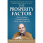 The Prosperity Factor: How to Achieve Unlimited Wealth in Every Area of Your Life - Paperback