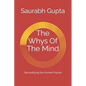 The Whys Of The Mind: Demystifying the Human Psyche - Paperback
