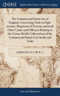 The Common and Statute law of England, Concerning Trials in High-treason, Misprision of Treason, and in all Other Crimes and Offences Relating to the - Hardcover