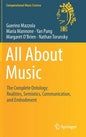 All about Music: The Complete Ontology: Realities, Semiotics, Communication, and Embodiment - Hardcover