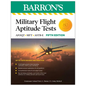 Military Flight Aptitude Tests, Fifth Edition: 6 Practice Tests + Comprehensive Review - Paperback