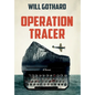 Operation Tracer - Hardcover