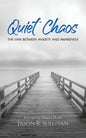 Quiet Chaos - Paperback