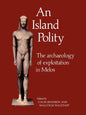 An Island Polity: The Archaeology of Exploitation in Melos - Paperback