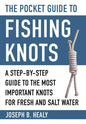 The Pocket Guide to Fishing Knots: A Step-By-Step Guide to the Most Important Knots for Fresh and Salt Water - Paperback