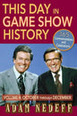 This Day in Game Show History- 365 Commemorations and Celebrations, Vol. 4: October Through December - Paperback