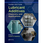 Lubricant Additives: Chemistry and Applications, Third Edition - Paperback