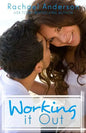 Working It Out: A Romantic Comedy - Paperback