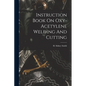 Instruction Book On Oxy-acetylene Welding And Cutting - Paperback