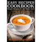 Easy Recipes Cookbook: Simple Recipes for the Home Chef - Paperback
