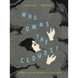 Who Owns the Clouds? - Hardcover