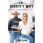 The Sheriff's Wife: Holding it all together behind the scenes in politics - Paperback