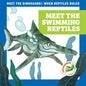 Meet the Swimming Reptiles - Library Binding