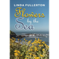 Flowers by the Sea - Paperback