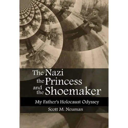 The Nazi, the Princess, and the Shoemaker - Hardcover
