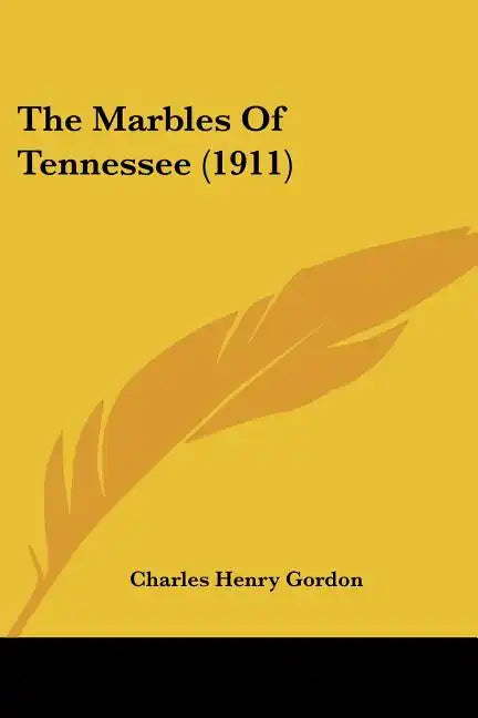 The Marbles Of Tennessee (1911) - Paperback
