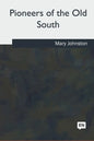 Pioneers of the Old South - Paperback