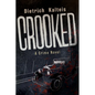 Crooked: A Crime Novel - Paperback