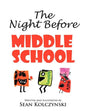 The Night Before Middle School! - Paperback