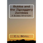 Bubba and the Zigzaggery Zombies: A Bubba Mystery - Paperback