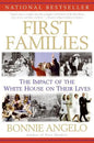 First Families: The Impact of the White House on Their Lives - Paperback