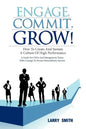 Engage, Commit, Grow!: How to Create and Sustain a Culture of High Performance - Paperback