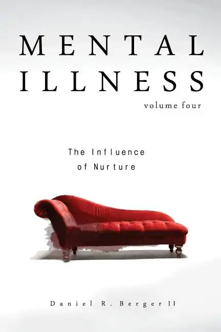Mental Illness: The Influence of Nurture - Paperback