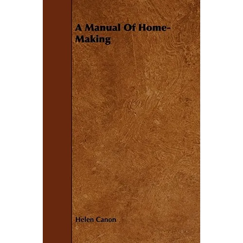 A Manual Of Home-Making - Paperback