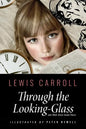 Through the Looking-Glass, and What Alice Found There: Illustrated by Peter Newell - Paperback
