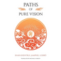 Paths of Pure vision: The Histories, Views, and Practices of Tibet's Living Spiritual Tradition - Paperback