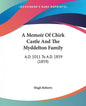 A Memoir Of Chirk Castle And The Myddelton Family: A.D. 1011 To A.D. 1859 (1859) - Paperback