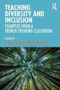 Teaching Diversity and Inclusion: Examples from a French-Speaking Classroom - Paperback