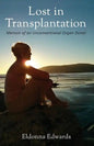 Lost in Transplantation: Memoir of an Unconventional Organ Donor - Paperback