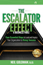 The Escalator Effect - A Business Fable: Four Essential Steps to Lead and Inspire Your Organization to Rising Success - Paperback
