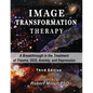 Image Transformation Therapy: A Breakthrough in the Treatment of Trauma, OCD, Anxiety, and Depression - Paperback
